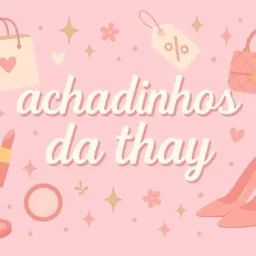 ACHADINHOS DA THAY #22