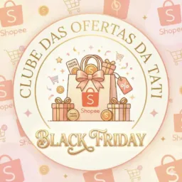 ✨💖 Clube das Ofertas da Tati 🎁🛒