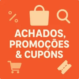 Achadinhos, promoções e cupons aqui✨🛍️