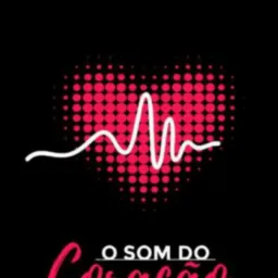 O Som do Coração