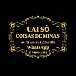 Uai Sô … Coisas de Minas