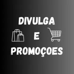 Divulga e promoções 🛍️🛒