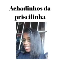 Achadinhos da Pricilinha