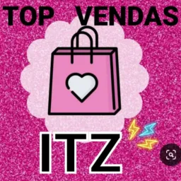 TOP VENDAS ITZ divulga aí 🛍👜🩱👙👠