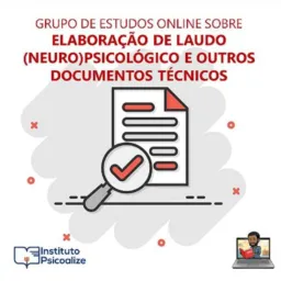 Avaliação Neuropsicológica ψ Divulga grupo de estudos sobre Elaboração de Laudos (Neuro)psicológicos