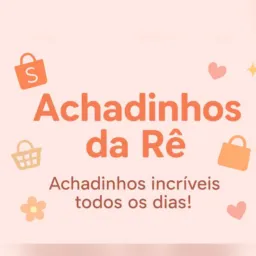 Achadinhos da Rê 🛍️