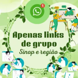 APENAS LINKS DE GRUPO SINOP E REGIÃO ✅