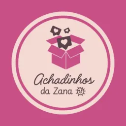 Achadinhos da Zana!!!