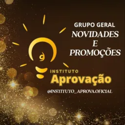 Grupo Geral: Novidades e Promoções (Instituto Aprovação, Polo São Mateus)