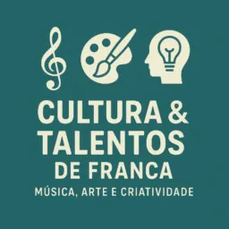Cultura & Talentos de Franca – Música, Arte e Criatividade/Rede Uni