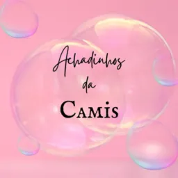 Achadinhos da Camis 💖🛍️