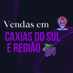 Vendas em Caxias do Sul e Região 🛍️