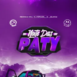 NOITE DAS PATY 💜👸🔥 k10