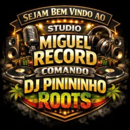 STUDIO MIGUEL RECORD COMANDO TOTAL DJ PINININHO ROOTS💻💻🎵🎵🎶🎶🔈🔉🔊