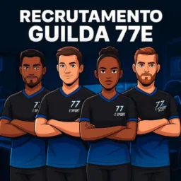 RECRUTAMENTO GUILDA 77 E-SPORT