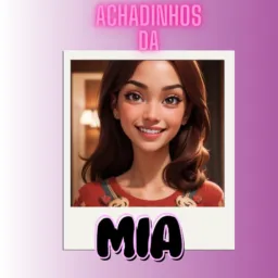 Achadinhos da Mia #1