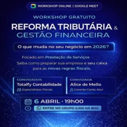 Grupo exclusivo Workshop Reforma Tributária & Gestão Financeira