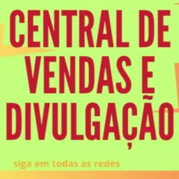 *CENTRAL DE VENDAS E DIVULGAÇÃO*