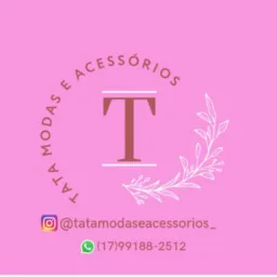 TATA MODAS E ACESSÓRIOS 💝