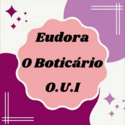 Vendas Oboticario, Eudora E O.U.i