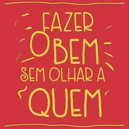 Fazer o bem sem ver a quem🙏❤️