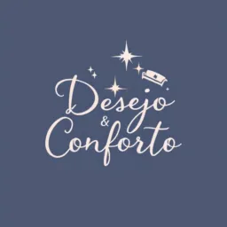 Desejo & Conforto 💫