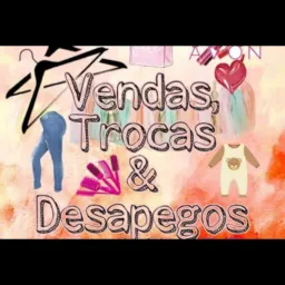 VENDAS,TROCAS & DESAPEGOS