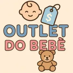 OUTLET DO BEBÊ • 0 a 4 anos