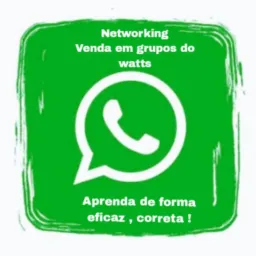Networking / Vendas em grupos do watts/10