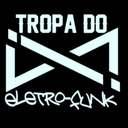 Tropa do Eletro-funk