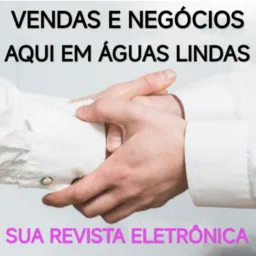Vendas e Negócios Em Águas Lindas de Goiás. Venha participar tudo com maior transparência e Verdade