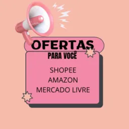 PROMOÇÕES AQUI! Shopee, Amazon, Mercado Livre ⚡️