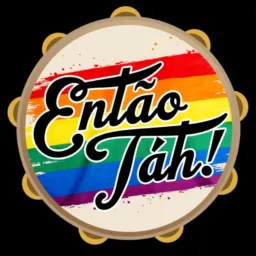 ENTÃO TAH! Sua RODA de SAMBA LGBTQIAPN+