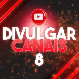 DIVULGAR CANAIS YOUTUBE⁸
