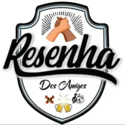 😎RESENHA DOS AMIGOS 🍻