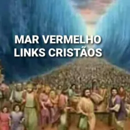 🌹MAR VERMELHO🌹 LINKS 📖 CRISTÃO🌼🕊️