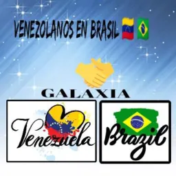 🇻🇪🇻🇪🇧🇷🇧🇷galaxia👽VENEZOLANOS EN BRASIl 🇻🇪🇻🇪🇧🇷🇧🇷👌👌🙏🔗🫂🫂🫂🤝🤝