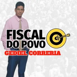 🔎GEDIEL CORRERIA O FISCAL DO POVO🔥