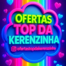 🩷Ofertas TOP da Kerenzinha🩷