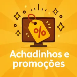 Achadinhos e promoções