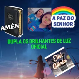Dupla Os brilhantes de luz 🎤🌈