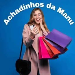 Achadinhos da Manu 🥰
