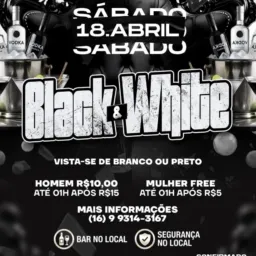 Black & White 1° Edição 🥂😉🔥