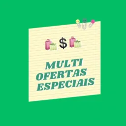 MULTI OFERTAS ESPECIAIS 💚💥💚💥