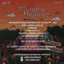 Excursão para o festival planeta urbano em Ribeirão preto-sp dia 31 de maio de 2025, sábado.