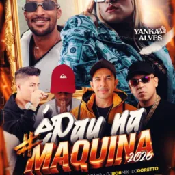 E Pau Na Máquina 🎉
