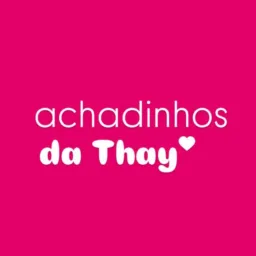 Achadinhos da Thay 🛍️💞