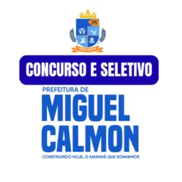 CONCURSO E SELETIVO PREFEITURA MIGUEL CALMON/BA