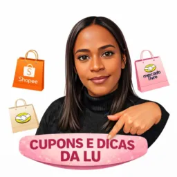 🩷CUPONS E DICAS DA LU