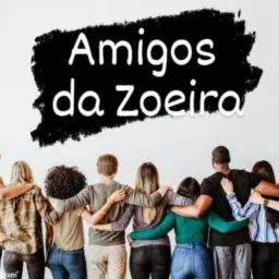 AMIGOS DA ZUEIRA 🤭🤫😅🤣